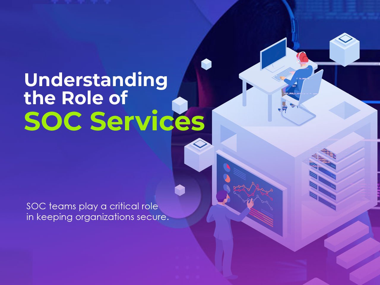 Understanding the Role of a Security Operations Center